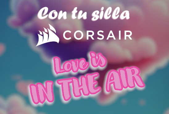 💕 Love is in the air con estas increíbles SILLAS GAMING de Corsair exclusivas GAME 💕